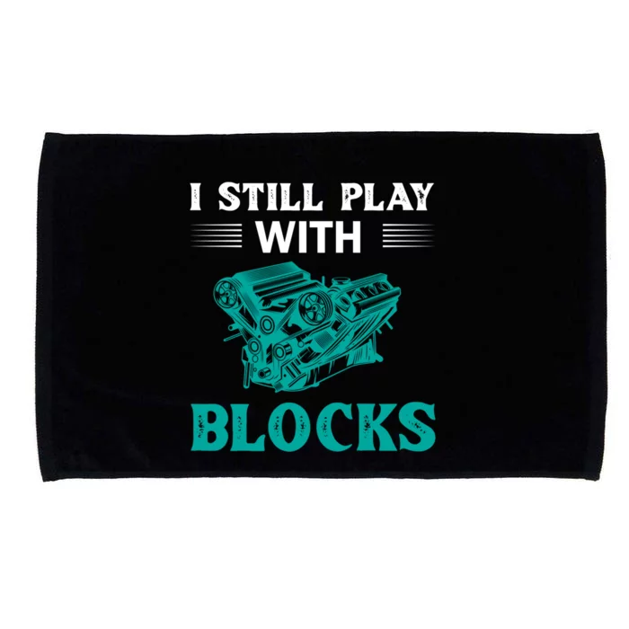 I Still Play With Blocks Gift Microfiber Hand Towel