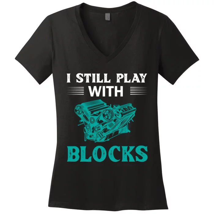 I Still Play With Blocks Gift Women's V-Neck T-Shirt