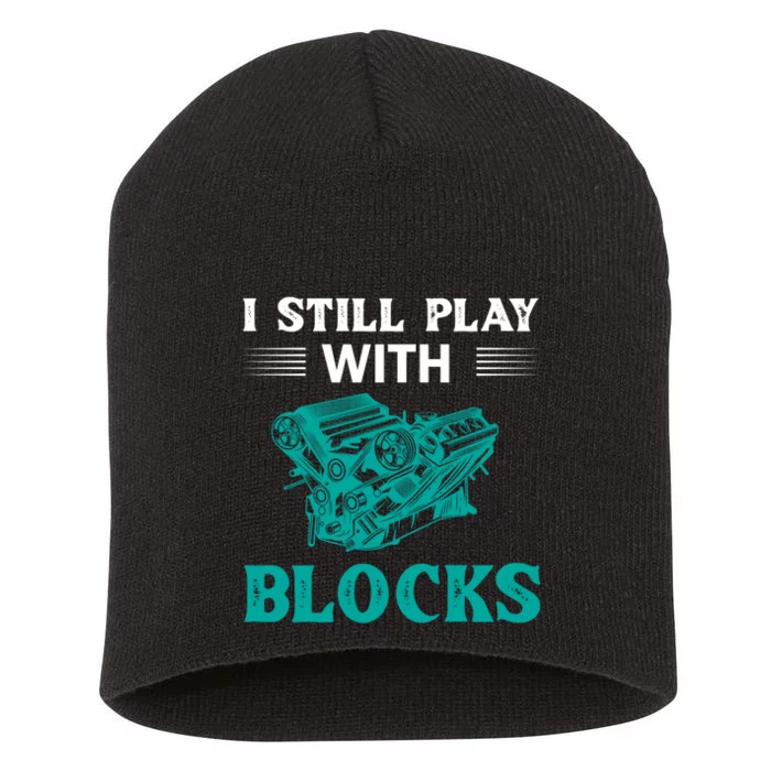 I Still Play With Blocks Gift Short Acrylic Beanie