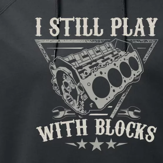 I Still Play With Blocks Car Mechanic Motor Engine Performance Fleece Hoodie