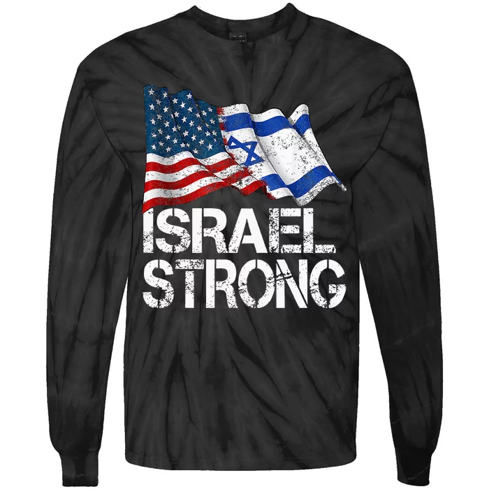 Israel Strong Pray For Israel Us Israel Flag Tie-Dye Long Sleeve Shirt