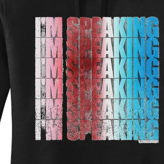 IM Speaking President Candidate The Kamala 2024 Women's Pullover Hoodie