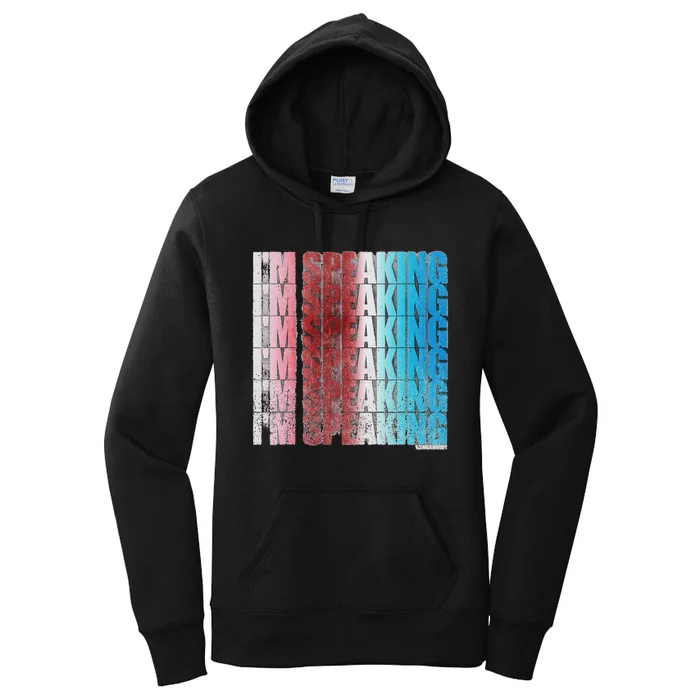 IM Speaking President Candidate The Kamala 2024 Women's Pullover Hoodie