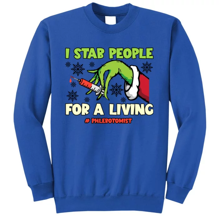 I Stab People For A Living Phlebotomist Christmas Xmas Tall Sweatshirt