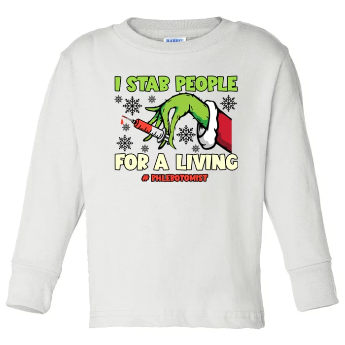 I Stab People For A Living Phlebotomist Christmas Xmas Toddler Long Sleeve Shirt