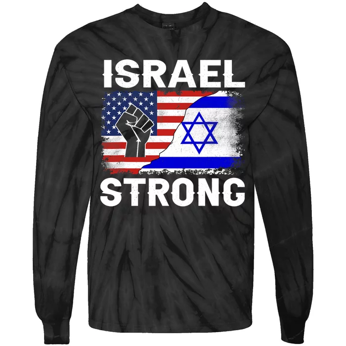 Israel Strong Pray For Israel Us Israel Flag Tie-Dye Long Sleeve Shirt