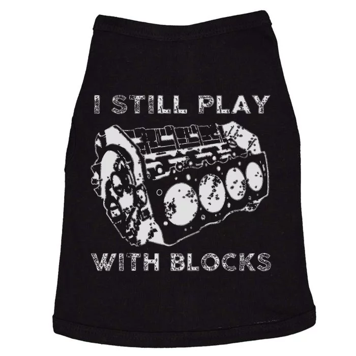 I Still Play With Blocks Racing Maintenance Mechanic Gift Doggie Tank