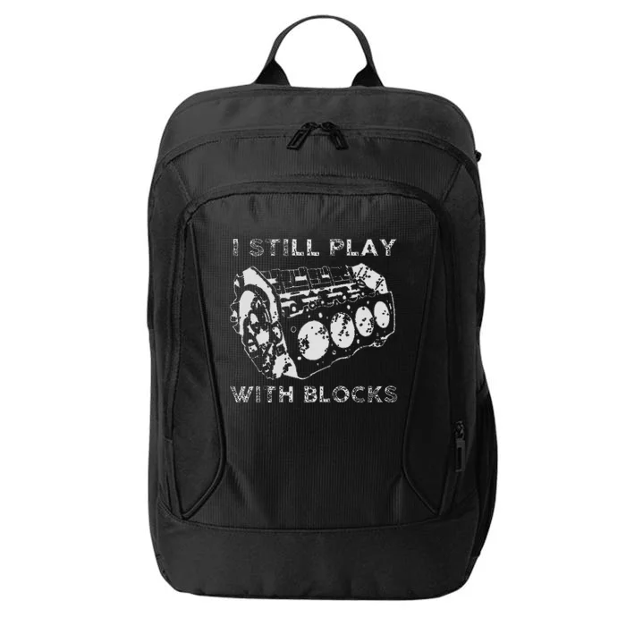 I Still Play With Blocks Racing Maintenance Mechanic Gift City Backpack