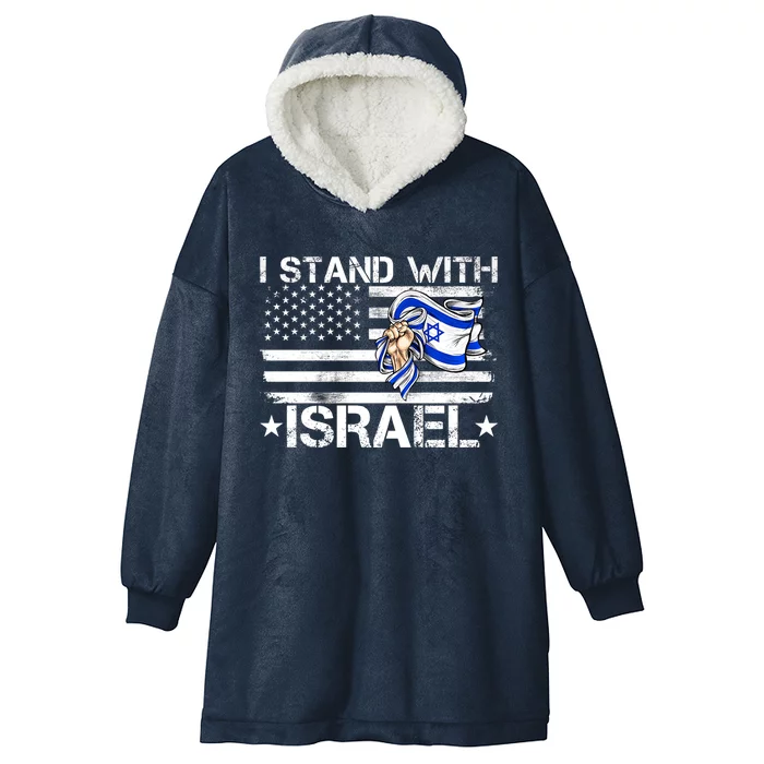 Israel Strong Pray For Israel Us Israel Flag I Stand With Israel Hooded Wearable Blanket