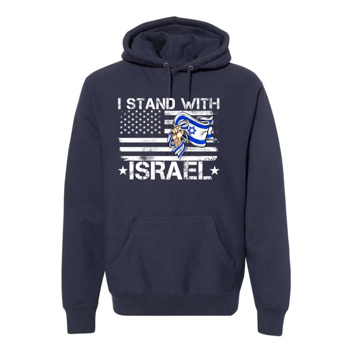 Israel Strong Pray For Israel Us Israel Flag I Stand With Israel Premium Hoodie