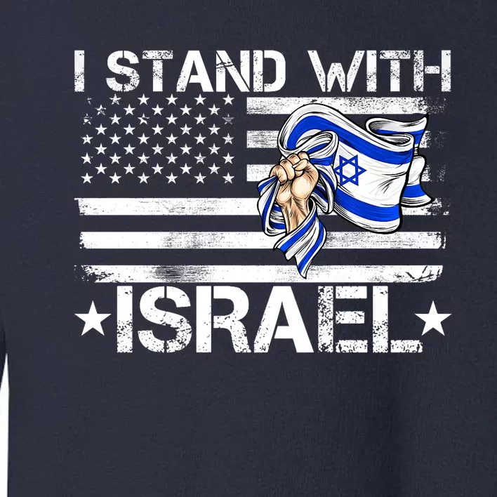 Israel Strong Pray For Israel Us Israel Flag I Stand With Israel Toddler Sweatshirt