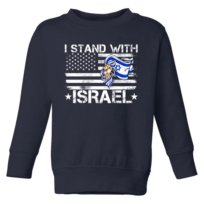 Israel Strong Pray For Israel Us Israel Flag I Stand With Israel Toddler Sweatshirt