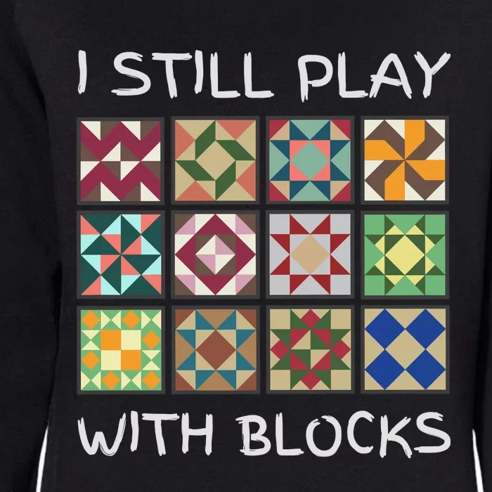 I Still Play With Blocks Womens California Wash Sweatshirt