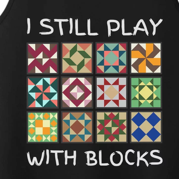 I Still Play With Blocks Performance Tank