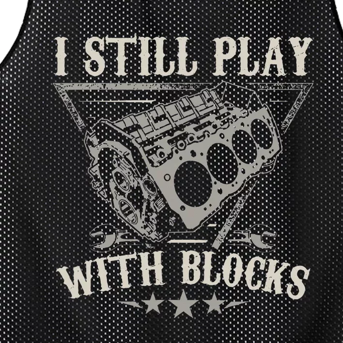 I Still Play With Blocks Car Mechanic Motor Engine Mesh Reversible Basketball Jersey Tank