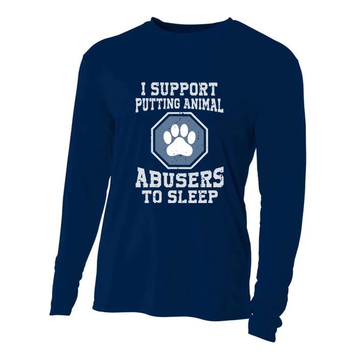 I Support Putting Animal Abusers To Sleep Cooling Performance Long Sleeve Crew