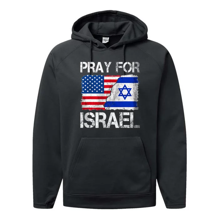 Israel Strong Pray For Israel US Israel Flag Performance Fleece Hoodie