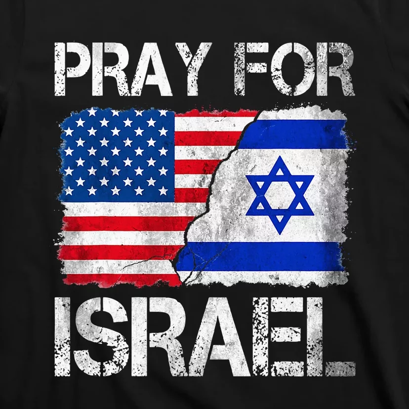 Israel Strong Pray For Israel US Israel Flag T-Shirt