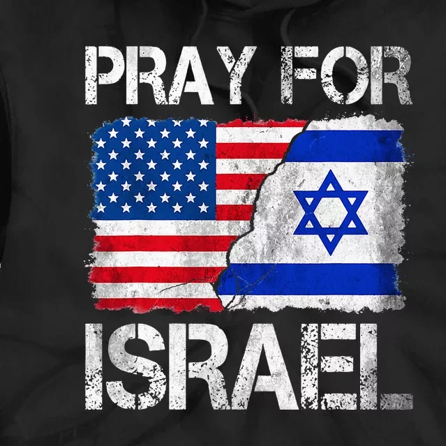 Israel Strong Pray For Israel US Israel Flag Tie Dye Hoodie