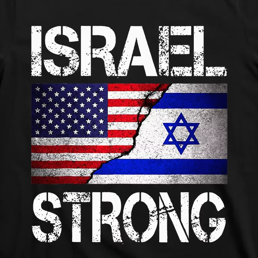 Israel Strong Pray For Israel US Israel Flag T-Shirt