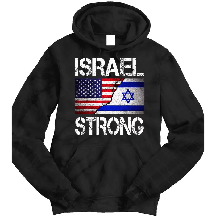 Israel Strong Pray For Israel US Israel Flag Tie Dye Hoodie