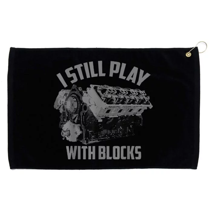 I Still Play With Blocks Racing Maintenance Man Gift Grommeted Golf Towel