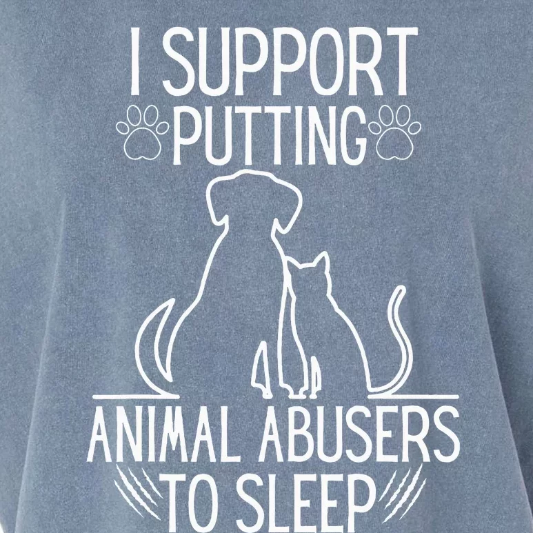 I Support Putting Animal Abusers To Sleep Dog Cat Lover Garment-Dyed Women's Muscle Tee