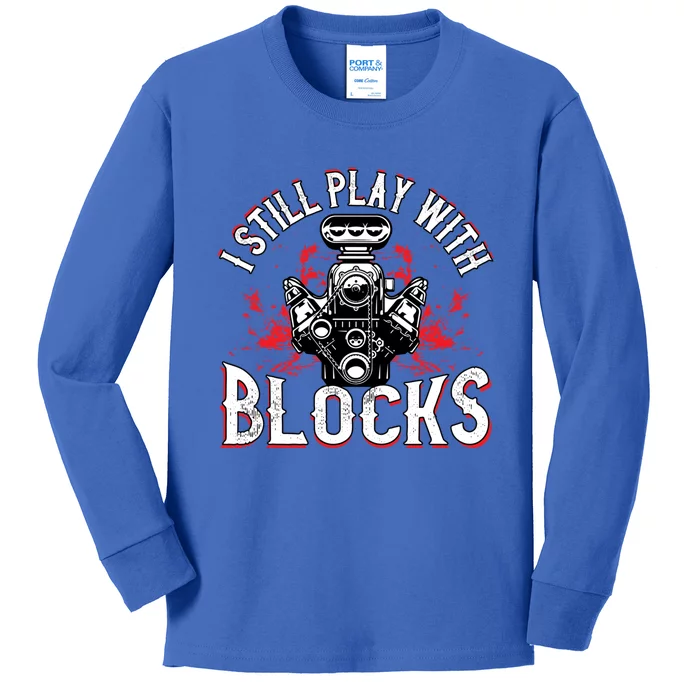 I Still Play Blocks Funny Auto Car Mechanic Dad Motor Engine Gift Kids Long Sleeve Shirt