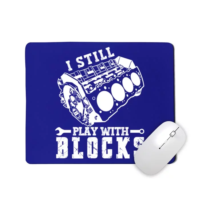 I Still Play With Blocks Vintage Car Engine Racing Mechanic Funny Gift Mousepad