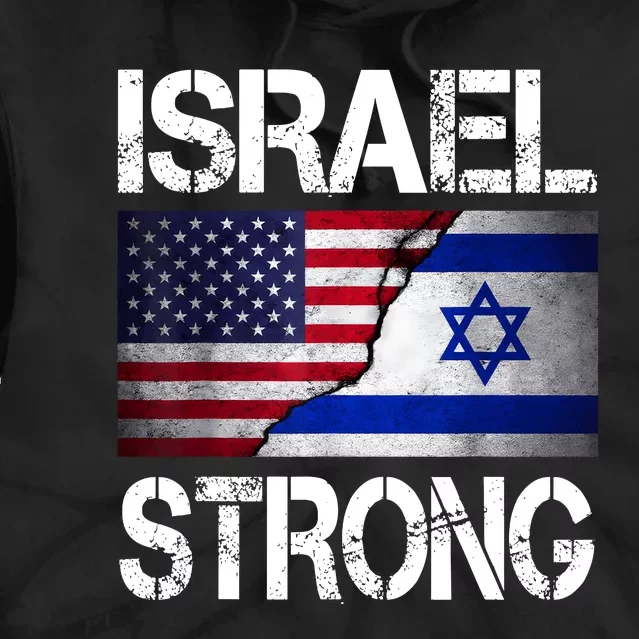 Israel Strong Pray For Israel Us Israel Flag Tie Dye Hoodie