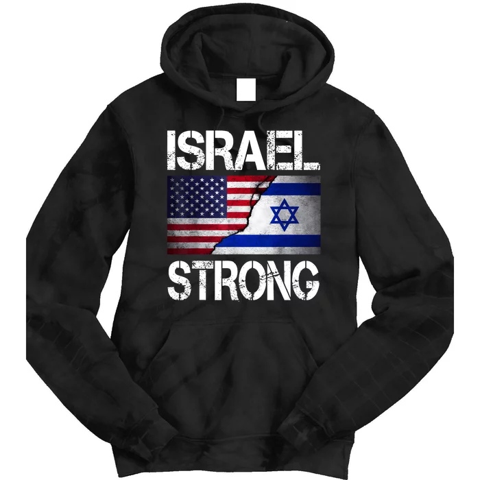 Israel Strong Pray For Israel Us Israel Flag Tie Dye Hoodie