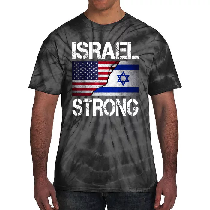 Israel Strong Pray For Israel Us Israel Flag Tie-Dye T-Shirt