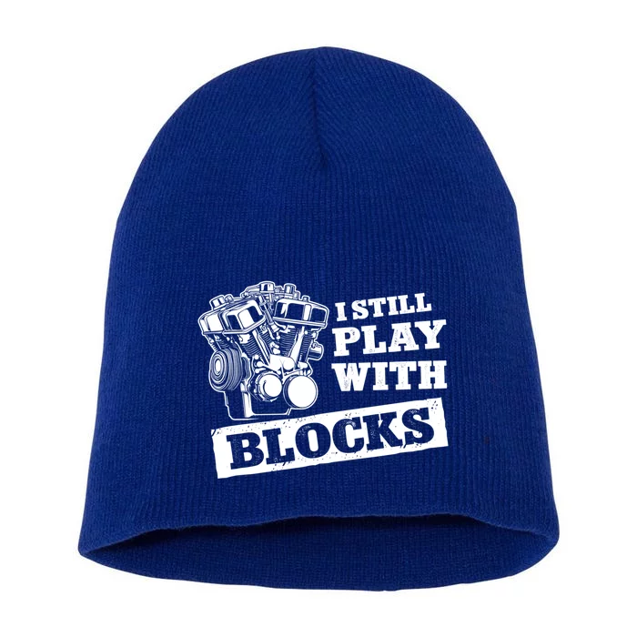 I Still Play With Blocks Car Mechanic Auto Repair Mechanic Gift Short Acrylic Beanie