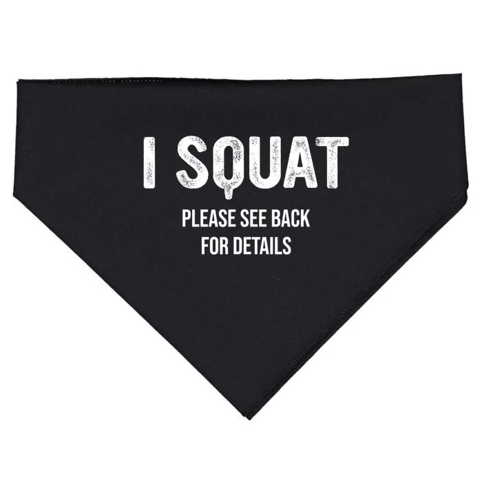 I Squat Please See Back For Details, I Squat USA-Made Doggie Bandana