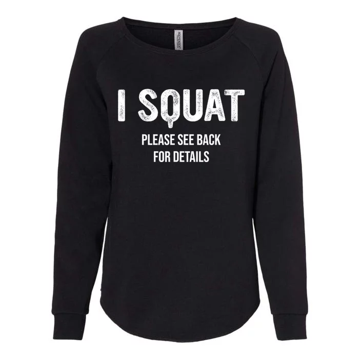 I Squat Please See Back For Details, I Squat Womens California Wash Sweatshirt