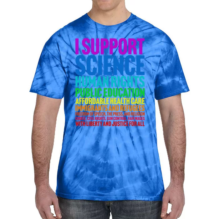 I Support Progressive Liberal Democratic Causes Tie-Dye T-Shirt