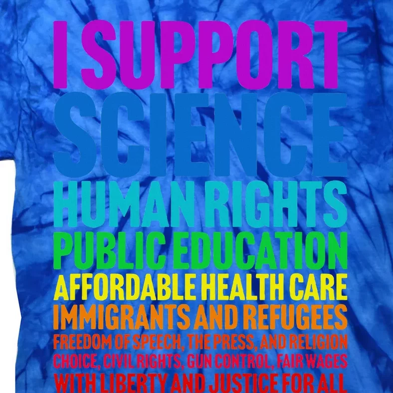 I Support Progressive Liberal Democratic Causes Tie-Dye T-Shirt