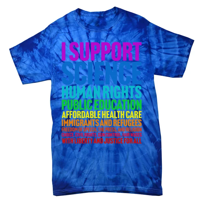 I Support Progressive Liberal Democratic Causes Tie-Dye T-Shirt