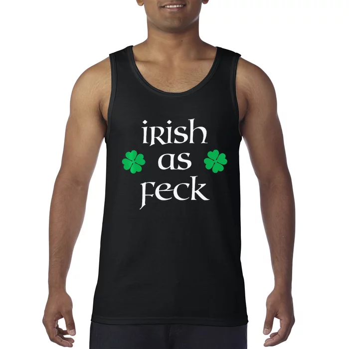 Ireland Saint Patrick's Day Irish As Feck Tank Top