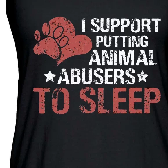 I Support Putting Animal Abusers To Sleep Ladies Essential Flowy Tank