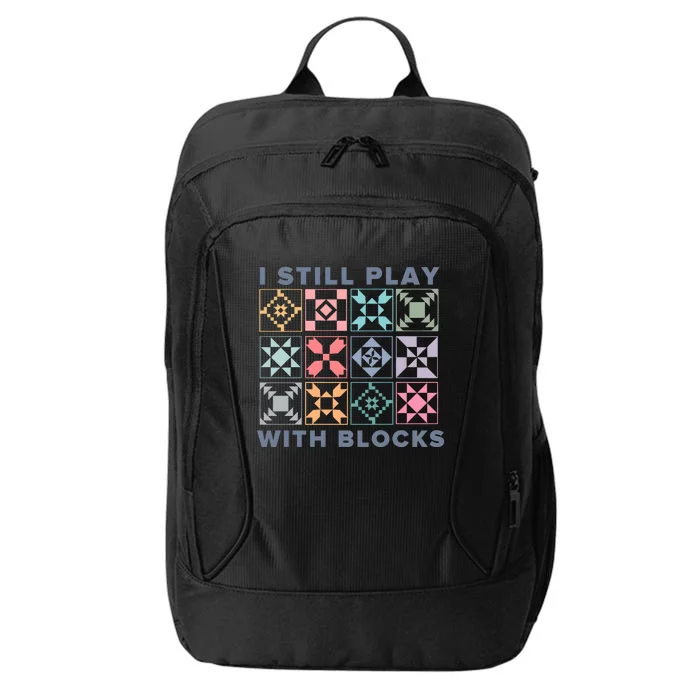 I Still Play With Blocks Quilt Blocks City Backpack