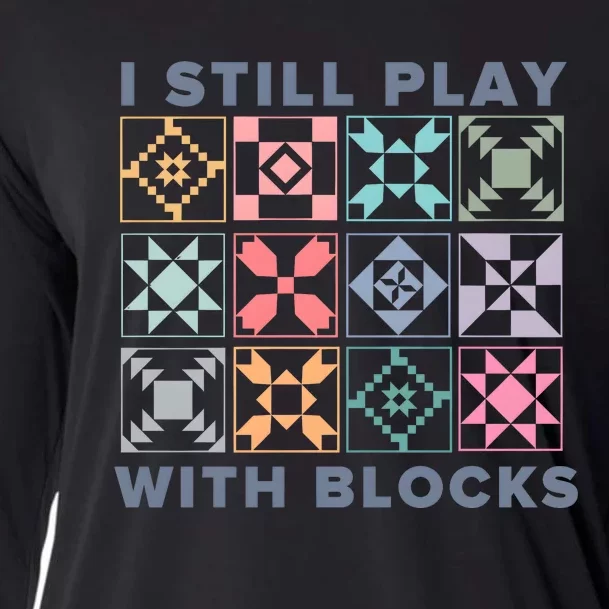 I Still Play With Blocks Quilt Blocks Cooling Performance Long Sleeve Crew