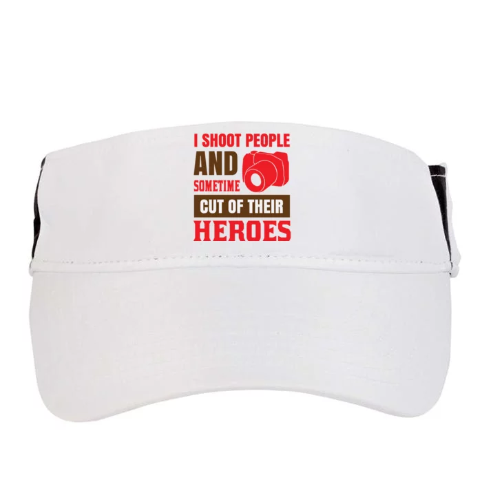 I Shoot People And Sometime Cut Of Their Heroes Adult Drive Performance Visor