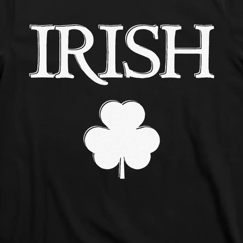 IRISH ST. PATRICK'S DAY SHAMROCK SAINT PATTY'S IRELAND T-Shirt