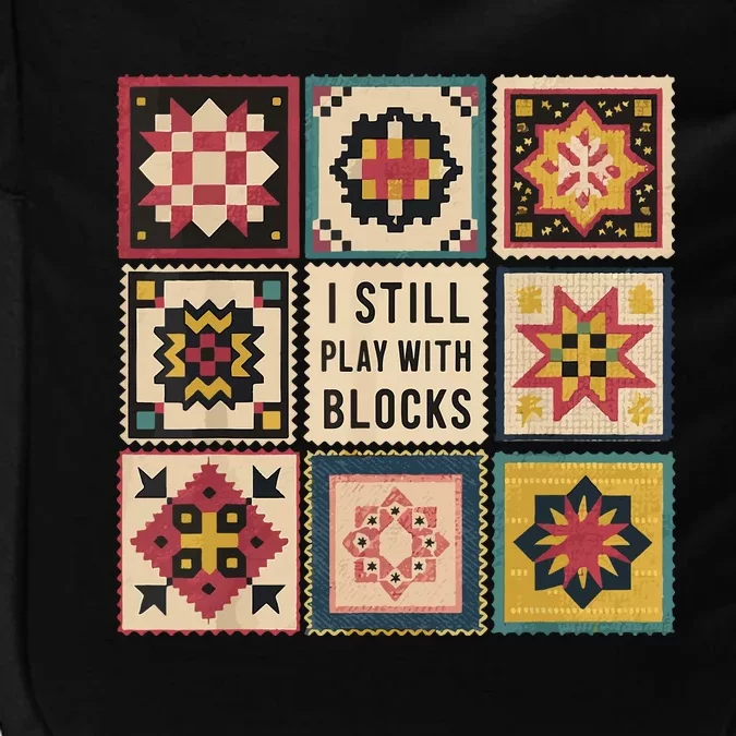 I Still Play With Blocks Quilt Funny Quilting Sewing Impact Tech Backpack