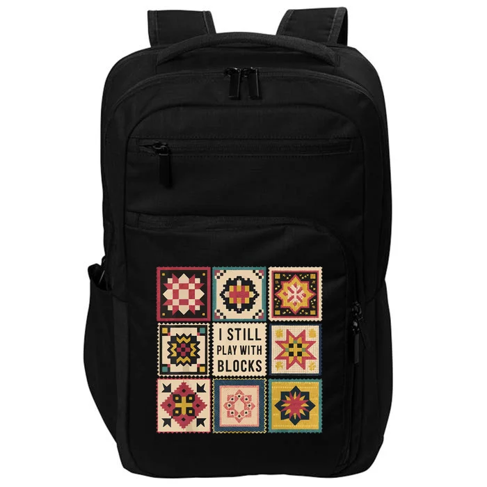 I Still Play With Blocks Quilt Funny Quilting Sewing Impact Tech Backpack