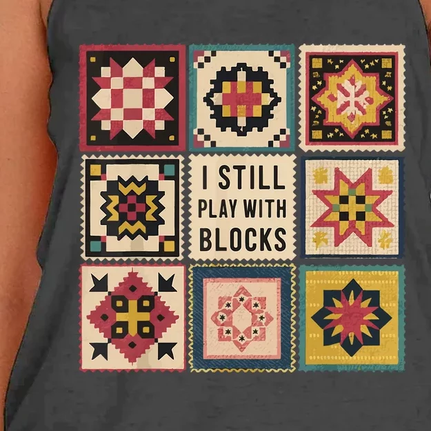 I Still Play With Blocks Quilt Funny Quilting Sewing Women's Knotted Racerback Tank