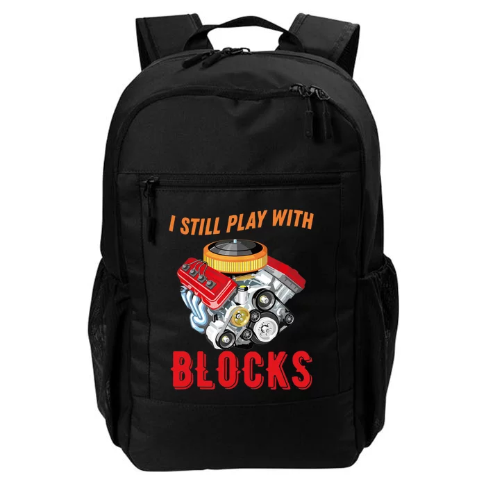 I Still Play With Blocks Man Gift Daily Commute Backpack