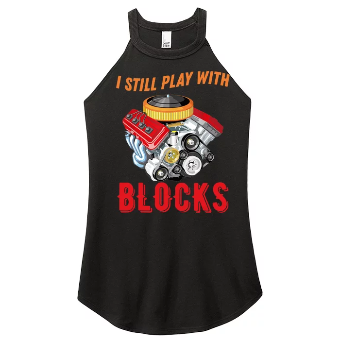 I Still Play With Blocks Man Gift Women’s Perfect Tri Rocker Tank