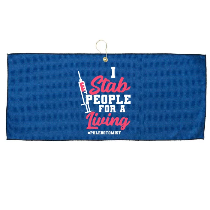 I Stab People For A Living Phlebotomist Large Microfiber Waffle Golf Towel